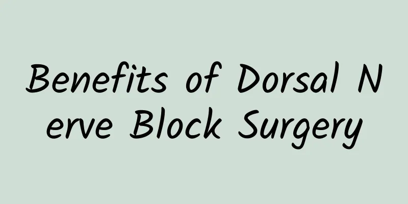 Benefits of Dorsal Nerve Block Surgery