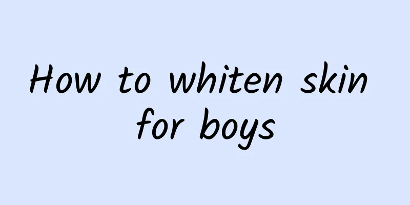 How to whiten skin for boys