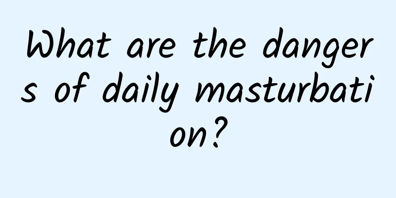 What are the dangers of daily masturbation?