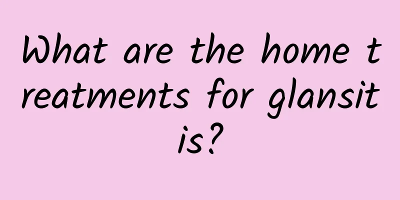 What are the home treatments for glansitis?