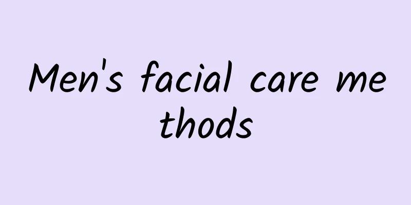 Men's facial care methods