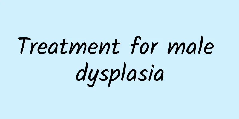 Treatment for male dysplasia