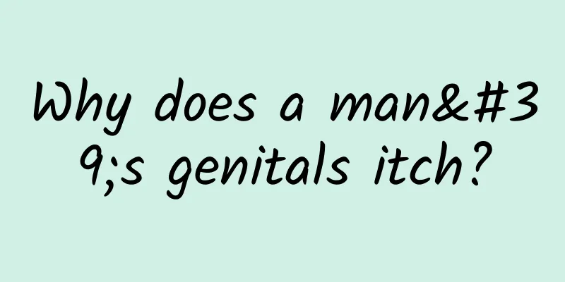 Why does a man's genitals itch?
