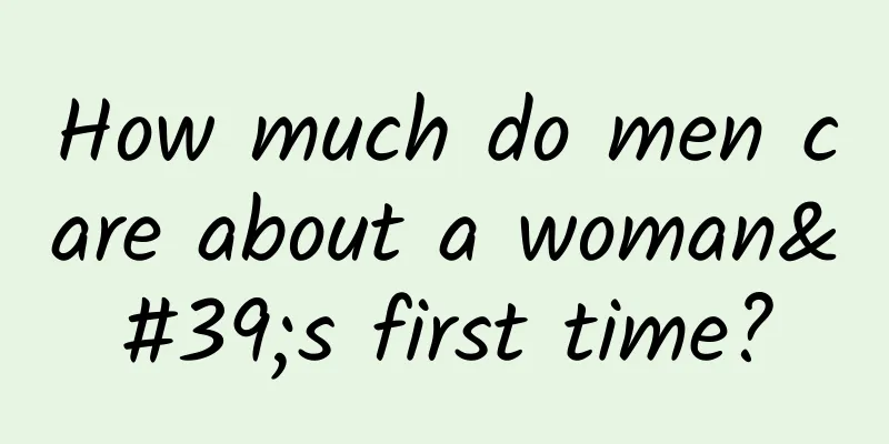 How much do men care about a woman's first time?