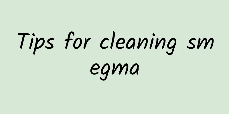 Tips for cleaning smegma