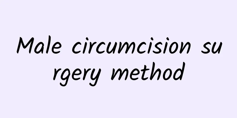 Male circumcision surgery method
