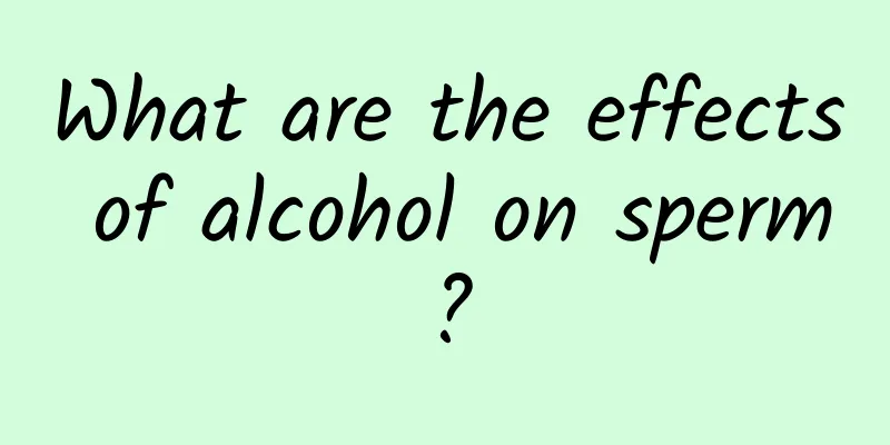 What are the effects of alcohol on sperm?