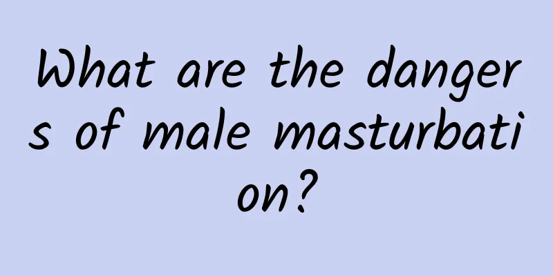 What are the dangers of male masturbation?