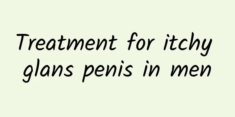 Treatment for itchy glans penis in men