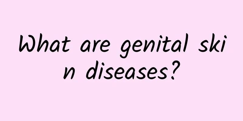 What are genital skin diseases?