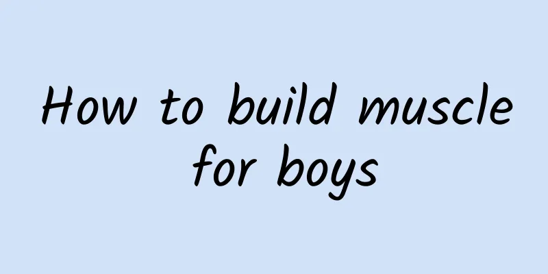 How to build muscle for boys
