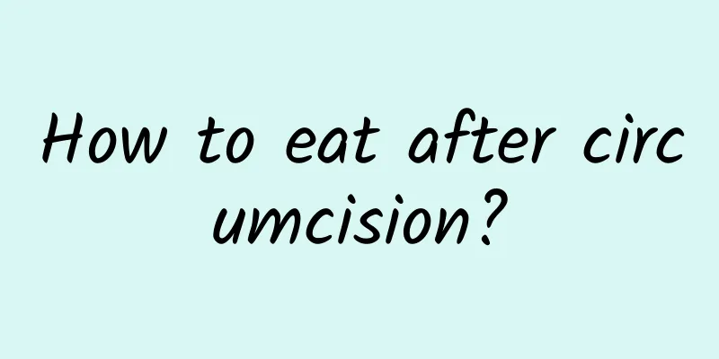 How to eat after circumcision?