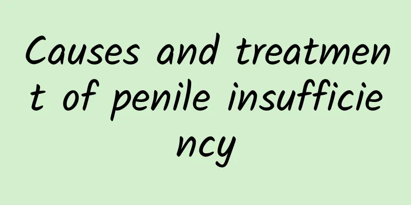 Causes and treatment of penile insufficiency