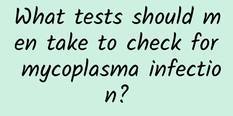 What tests should men take to check for mycoplasma infection?