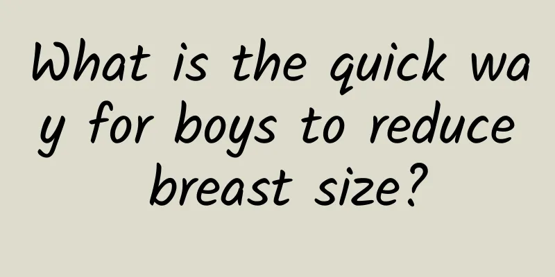What is the quick way for boys to reduce breast size?