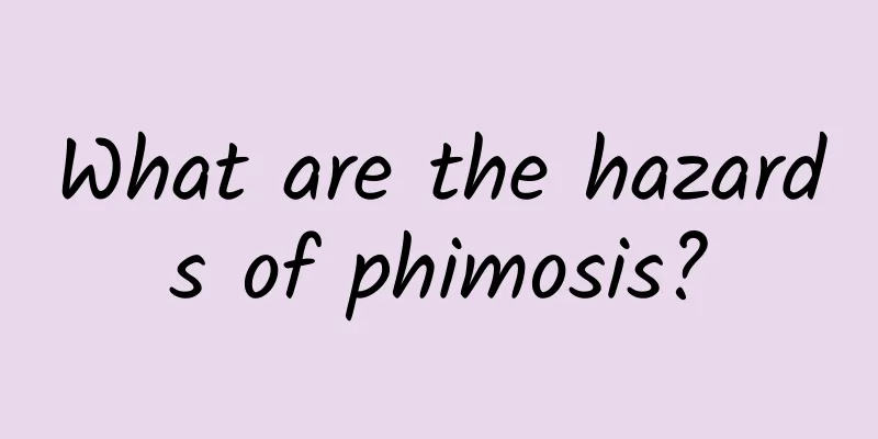 What are the hazards of phimosis?