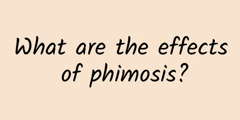 What are the effects of phimosis?