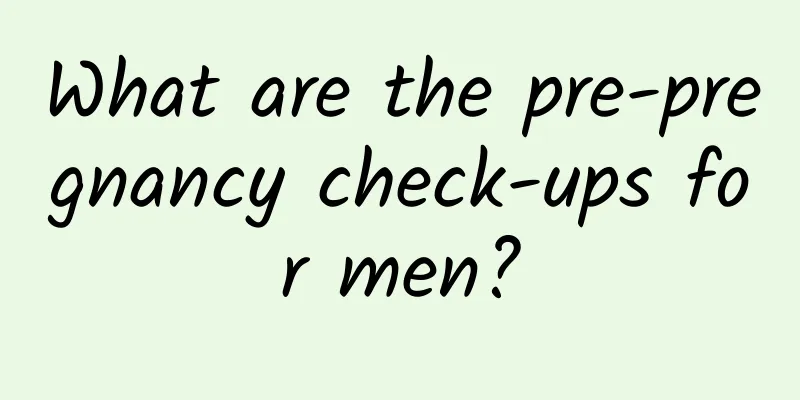 What are the pre-pregnancy check-ups for men?
