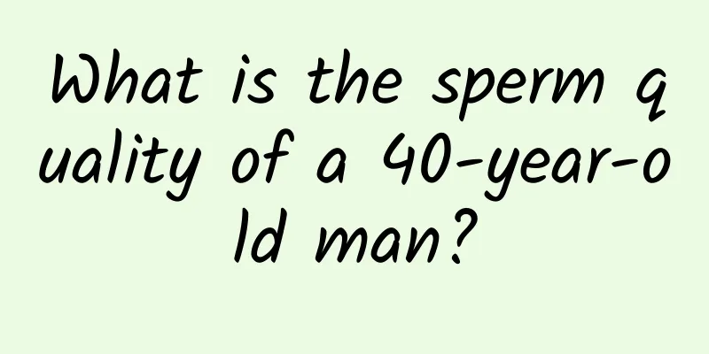 What is the sperm quality of a 40-year-old man?