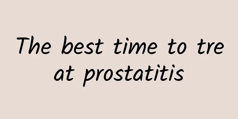 The best time to treat prostatitis
