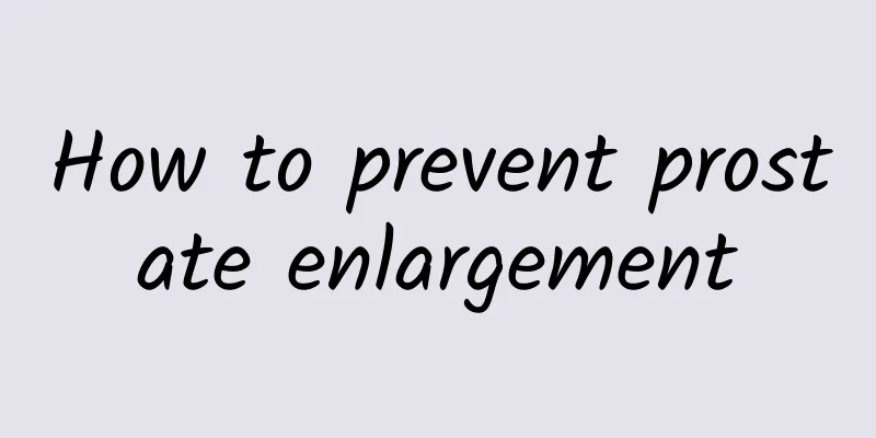 How to prevent prostate enlargement