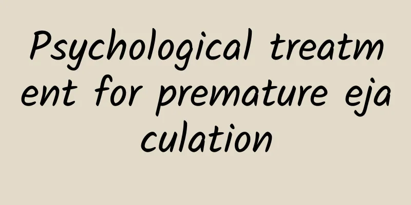 Psychological treatment for premature ejaculation