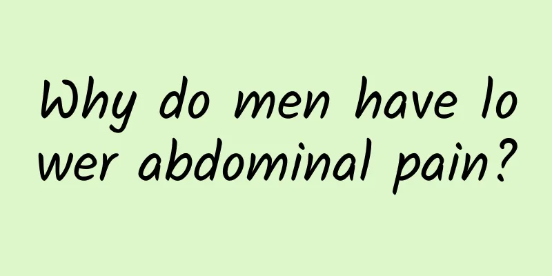 Why do men have lower abdominal pain?