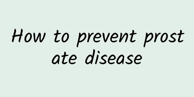 How to prevent prostate disease