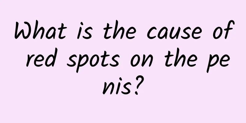 What is the cause of red spots on the penis?