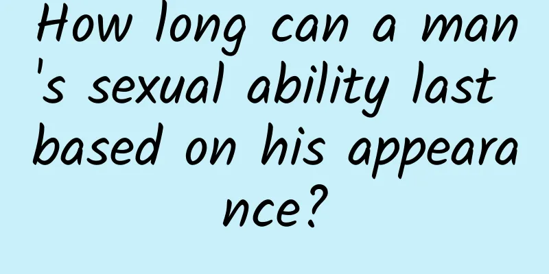 How long can a man's sexual ability last based on his appearance?