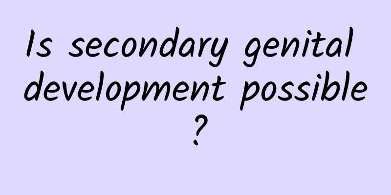 Is secondary genital development possible?