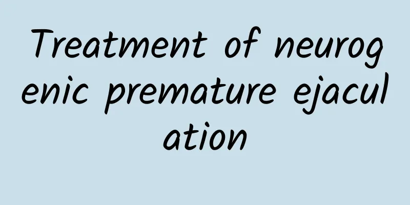 Treatment of neurogenic premature ejaculation