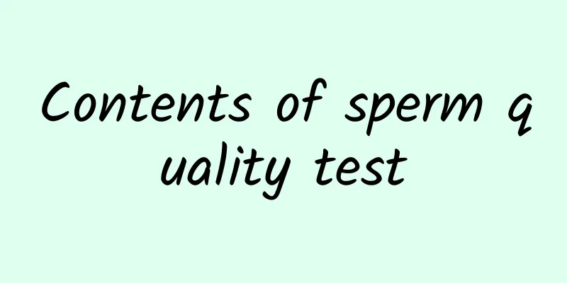 Contents of sperm quality test