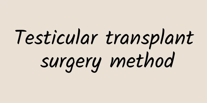Testicular transplant surgery method
