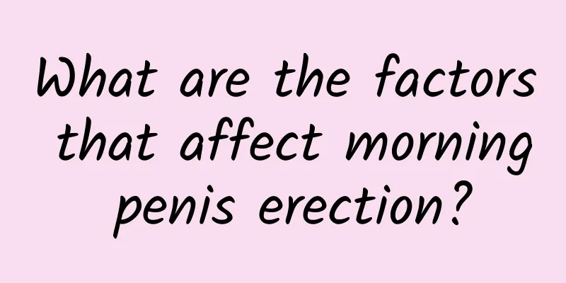 What are the factors that affect morning penis erection?