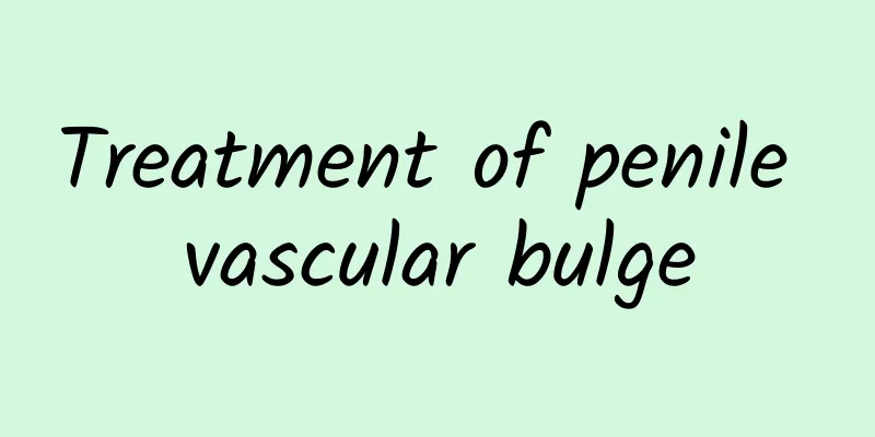 Treatment of penile vascular bulge