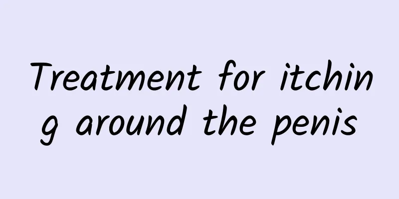 Treatment for itching around the penis