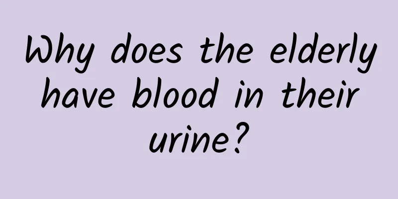 Why does the elderly have blood in their urine?