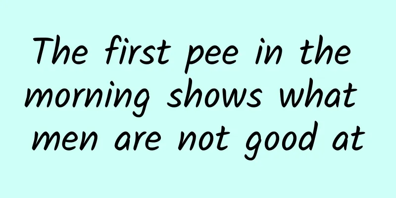 The first pee in the morning shows what men are not good at