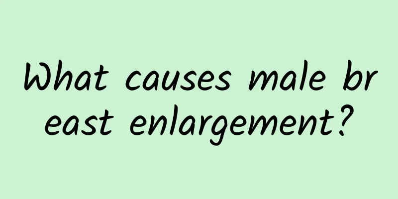 What causes male breast enlargement?
