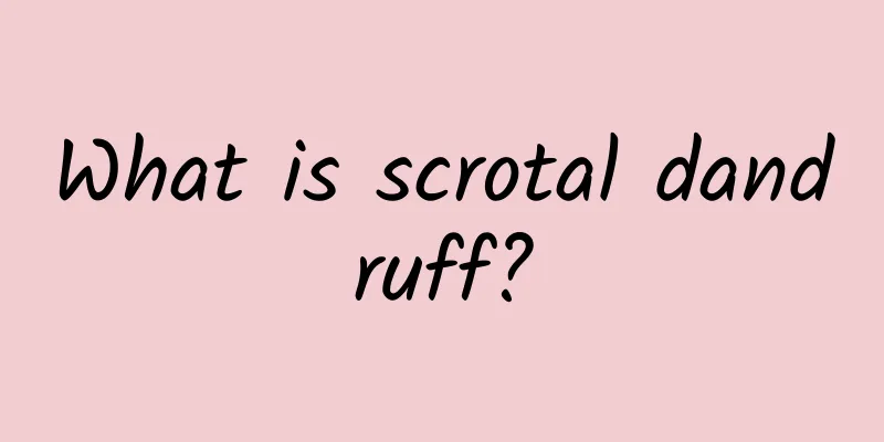 What is scrotal dandruff?