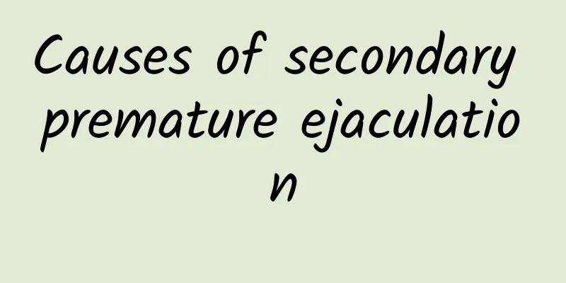 Causes of secondary premature ejaculation