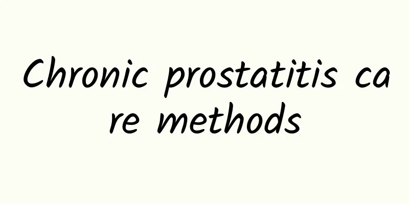 Chronic prostatitis care methods