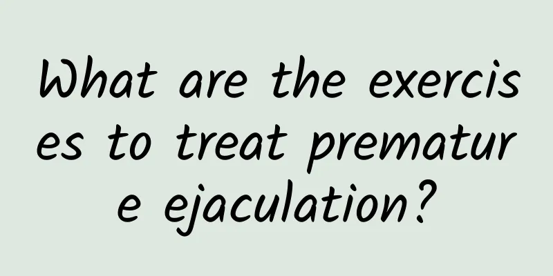 What are the exercises to treat premature ejaculation?