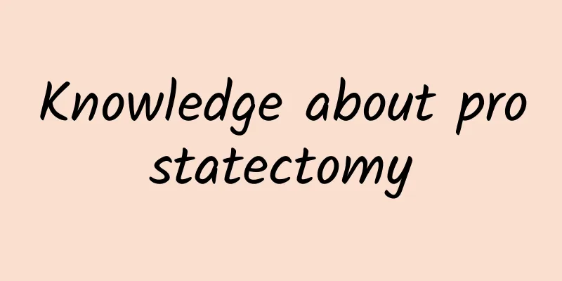 Knowledge about prostatectomy