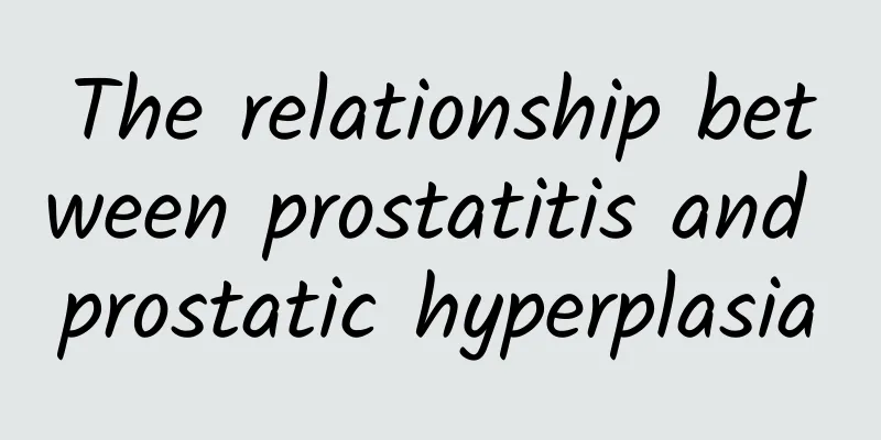 The relationship between prostatitis and prostatic hyperplasia