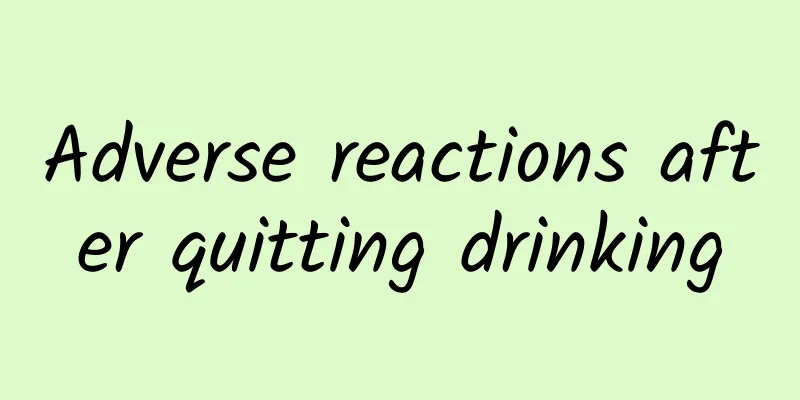 Adverse reactions after quitting drinking