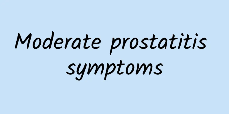 Moderate prostatitis symptoms