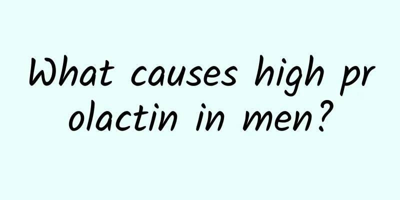 What causes high prolactin in men?