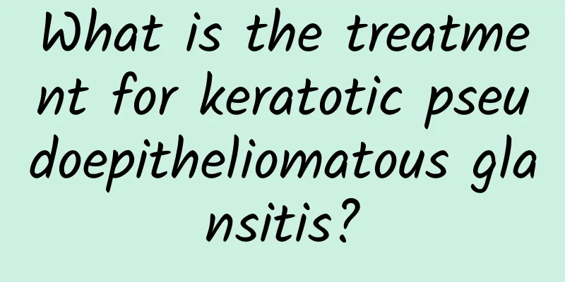 What is the treatment for keratotic pseudoepitheliomatous glansitis?
